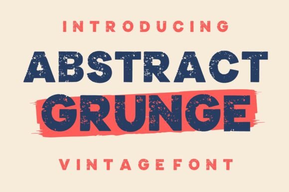 Abstract Grunge: A Display Typeface with Genuine Editorial Grit