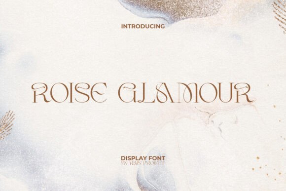 Roise Glamour: A Font That Dares to Be Elegant